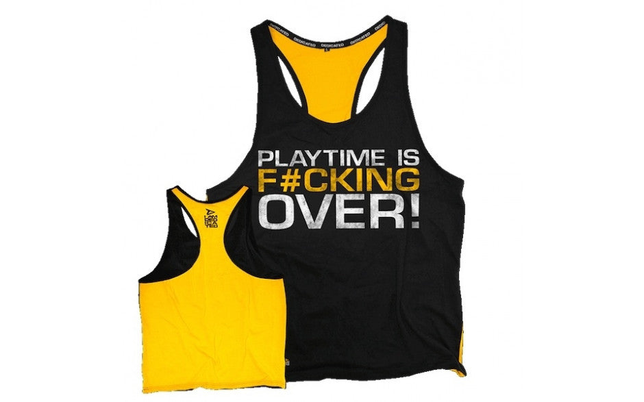 Dedicated Nutrition Stringer "Playtime is F#cking Over" - Yellow Black