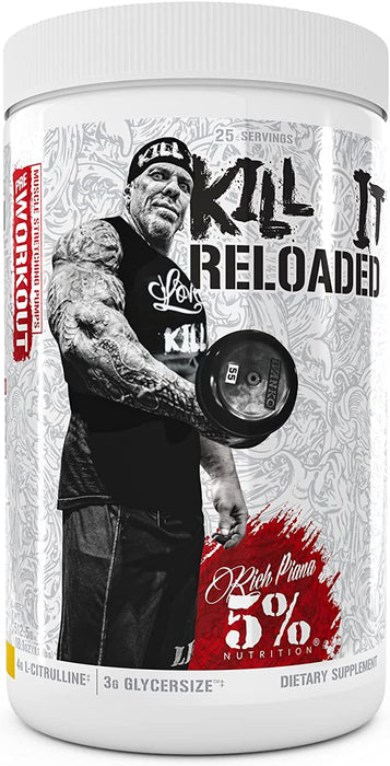 Rich Piana 5% Nutrition Kill It Reloaded